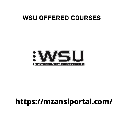 WSU courses 2024 Walter Sisulu University offered Courses